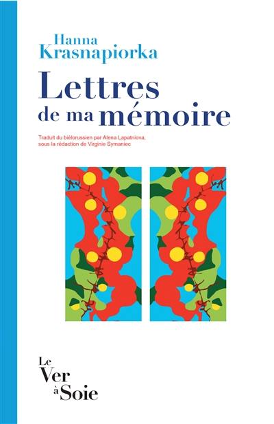 Lettres de ma mémoire : récit de non-fiction : texte intégral