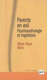 Parents en exil : psychopathologie et migrations