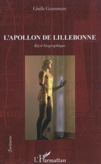 L'Apollon de Lillebonne : récit biographique