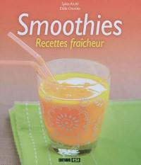 Smoothies : recettes fraîcheur