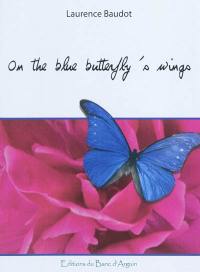 On The Blue Butterfly's Wings