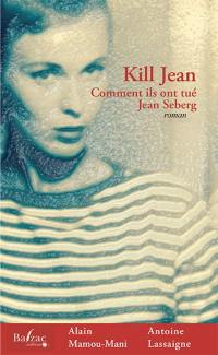 Kill Jean : comment ils ont tué Jean Seberg