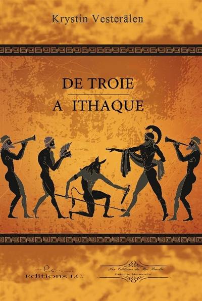 De Troie à Ithaque : librement inspiré et conté d'après la version homérique de l'Odyssée : livre-passerelle