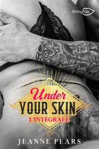 Under your skin : l'intégrale