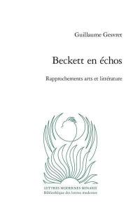 Beckett en échos : rapprochements arts et littérature
