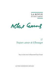 Albert Camus. Vol. 17. Toujours autour de L'étranger