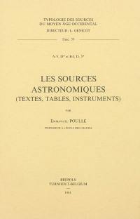 Les sources astronomiques : textes, tables, instruments