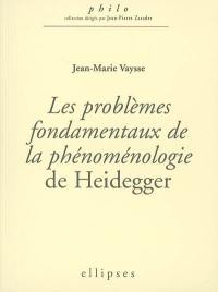 Les problèmes fondamentaux de la phénoménologie de Heidegger