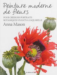 Peinture moderne de fleurs : pour créer des portraits botaniques vivants à l'aquarelle