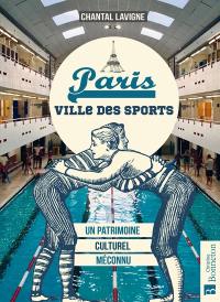 Paris, ville des sports : un patrimoine culturel méconnu