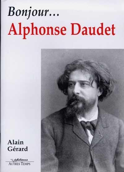 Bonjour Alphonse Daudet