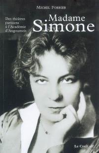 Madame Simone : des théâtres parisiens à l'Académie d'Angoumois