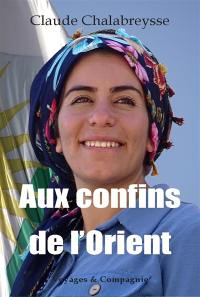 AUX CONFINS DE L'ORIENT