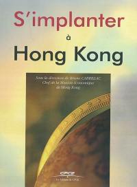 S'implanter à Hong Kong : documentation arrêtée au 15 septembre 2003