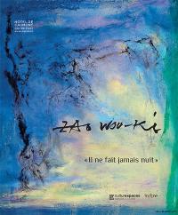 Zao Wou-Ki : il ne fait jamais nuit : exposition, Aix-en-Provence, Caumont Centre d'art, du 19 mai au 10 octobre 2021
