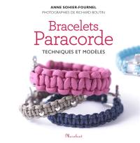 Bracelets en paracorde : techniques et modèles