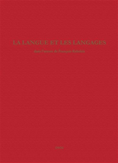 Etudes rabelaisiennes. Vol. 59. La langue et les langages dans l'oeuvre de François Rabelais