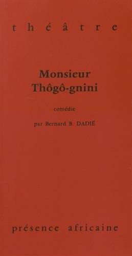 Monsieur Thôgô-gnini : comédie