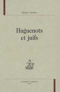 Huguenots et juifs