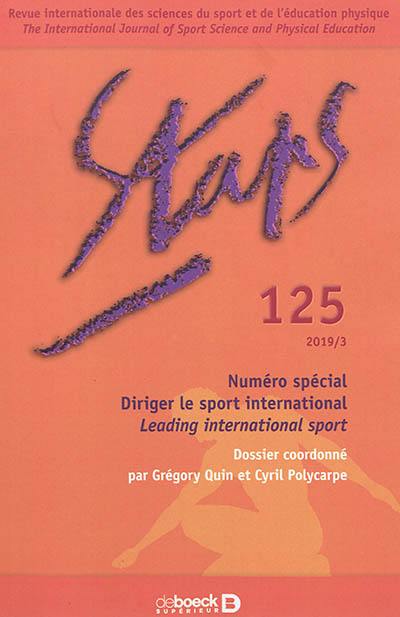 Staps, n° 125. Diriger le sport international. Leading international sport