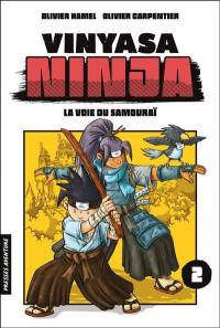 Vinyasa Ninja. Vol. 2. La voie du samouraï