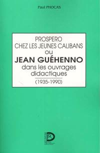 Prospero chez les jeunes Calibans ou Jean Guéhenno dans les ouvrages didactiques : 1935-1990