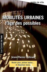 Mobilités urbaines : l'âge des possibles : rouler plus, polluer moins... et dépenser moins