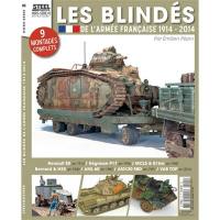 Steelmasters, hors-série : le magazine des blindés et du modélisme militaire, n° 5. Les blindés de l'armée française : 1914-2014 : 9 montages complets