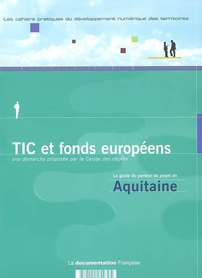 TIC et fonds européens : le guide du porteur de projet en Aquitaine