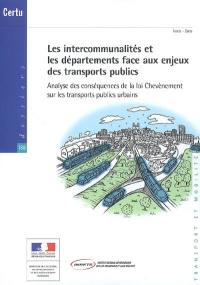 Les intercommunalités et les départements face aux enjeux des transports publics : analyse des conséquences de la loi Chevènement sur les transports publics urbains