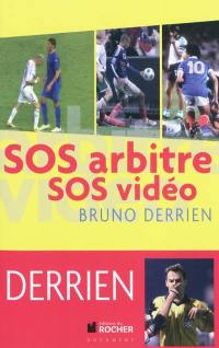 SOS arbitre, SOS vidéo : les 400 coups du foot
