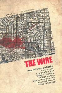 The Wire : reconstitution collective