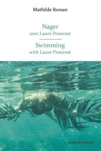 Nager avec Laure Prouvost. Swimming with Laure Pruvost