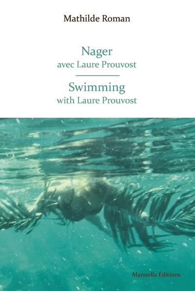 Nager avec Laure Prouvost. Swimming with Laure Prouvost