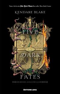 Three dark crowns. Vol. 4. Five dark fates