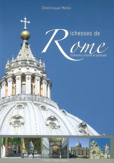Richesses de Rome : itinéraires culturels et spirituels