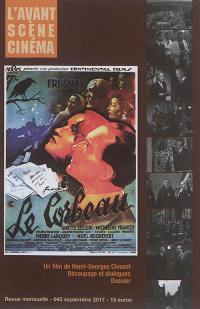 Avant-scène cinéma (L'), n° 645. Le corbeau : un film de Henri-Georges Clouzot : découpage et dialogues, dossier