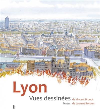 Lyon : vues dessinées