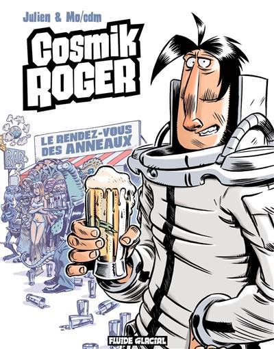 Cosmik Roger. Vol. 4. Au rendez-vous des anneaux