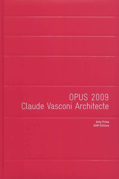 Opus 2009 : Claude Vasconi architecte