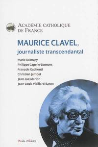 Maurice Clavel : journaliste transcendantal