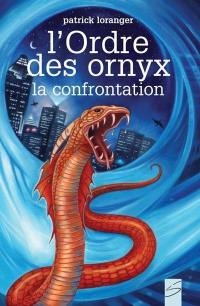 L'Ordre des Ornyx. Vol. 3. La confrontation