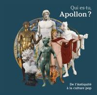 Qui es-tu, Apollon ? : de l'Antiquité à la culture pop : exposition, Lillebonne, Musée Juliobona, du 15 avril au 30 novembre 2023
