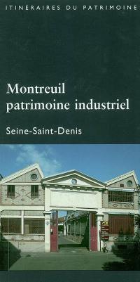 Montreuil, patrimoine industriel : Seine-Saint-Denis