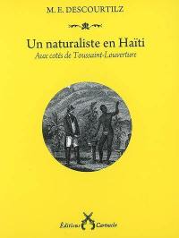 Un naturaliste en Haïti : aux côtés de Toussaint-Louverture
