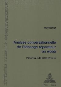 Analyse conversationnelle de l'échange réparateur en wobé (parler wee de Côte-d'Ivoire)