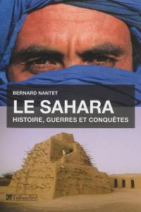 Le Sahara : histoire, guerres et conquêtes