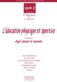 Education physique et sportive : cycle 2. Vol. 2