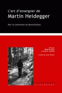 L'art d'enseigner de Martin Heidegger : pour la commission de dénazification