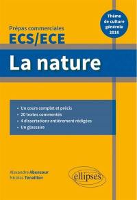 La nature : thème de culture générale 2016, prépas commerciales ECS-ECE